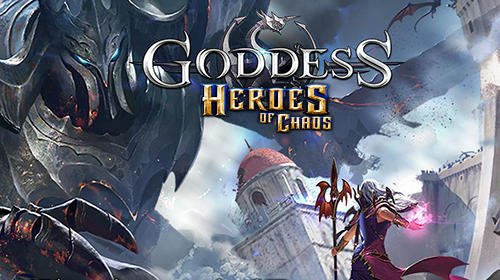 download Goddess: Heroes of chaos apk